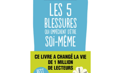 « Les 5 blessures qui empêchent d’être soi même » de Lise BOURBEAU